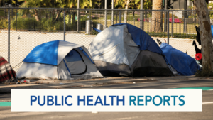 An unhoused community of tents with text overlay of Public Health Reports