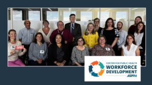 Group photo of ASPPH staff, University at Albany School of Public Health faculty, and NY State Department of Health partners, with ASPPH Center for Public Health Workforce Development logo