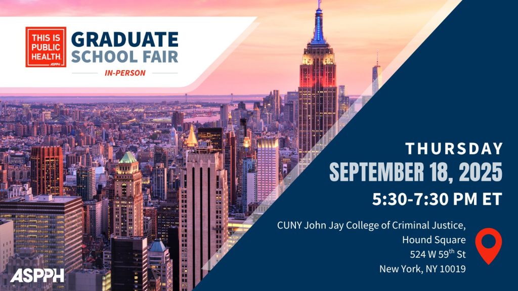 This is Public Health Graduate School Fair with an image of the New York City skyline and the date Thursday, September 18, 2025 5:30-7:30PM shown
