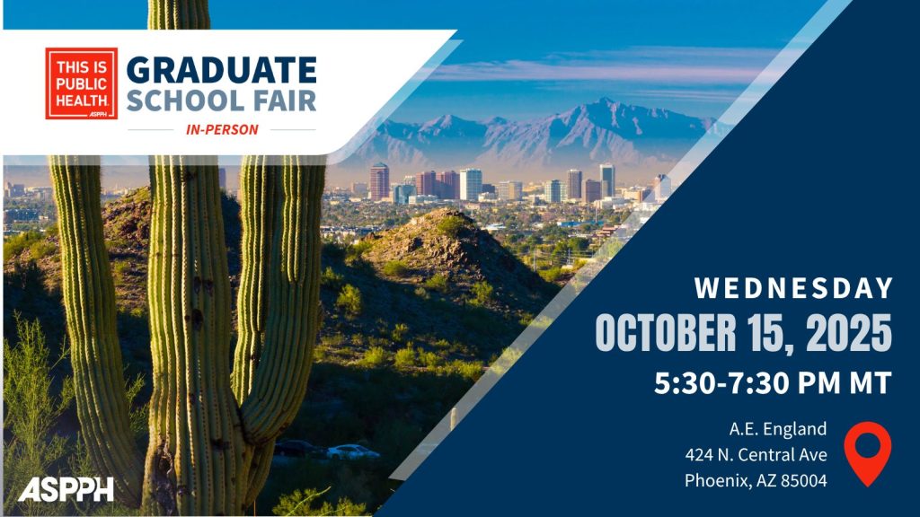 This is Public Health Graduate School Fair with an image of the Phoenix skyline and the date Wednesday, October 15, 2025 5:30-7:30PM shown