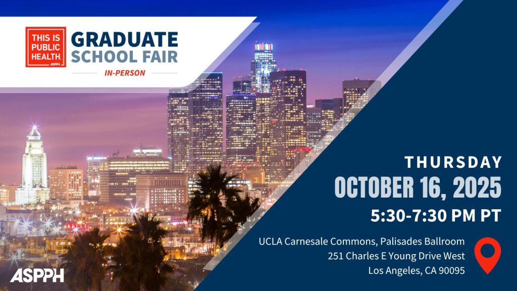 This is Public Health Graduate School Fair with an image of the Los Angeles skyline and the date Thursday, October 16, 2025 5:30-7:30PM shown