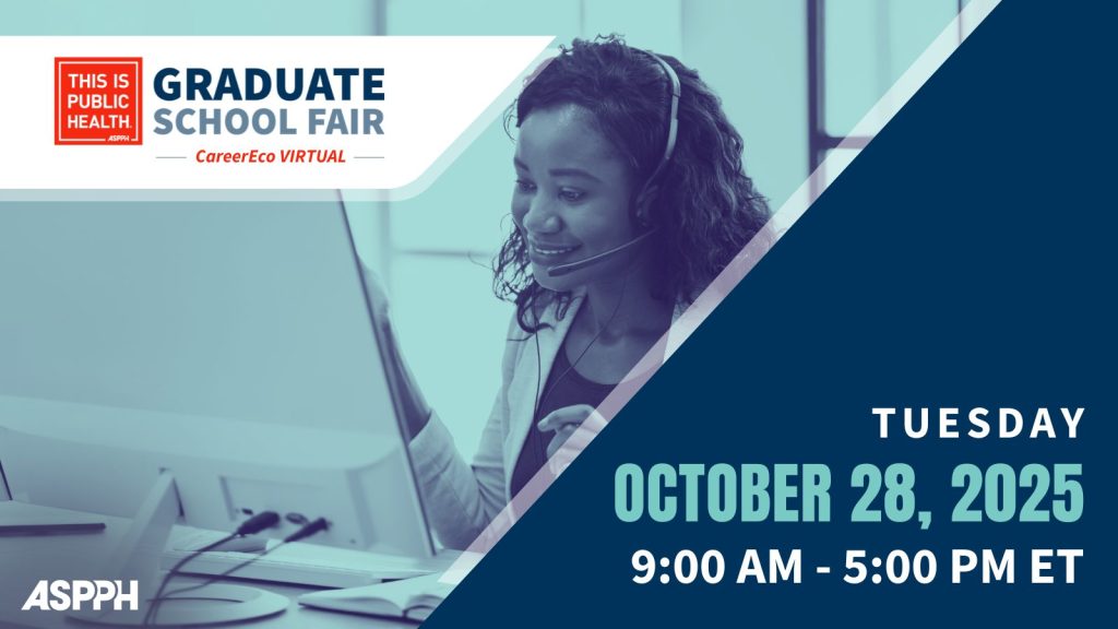 This is Public Health CareerEco Virtual Graduate School Fair with an image of a woman on a virtual call and the date Tuesday, October 28, 2025 9:00-5:00PM shown