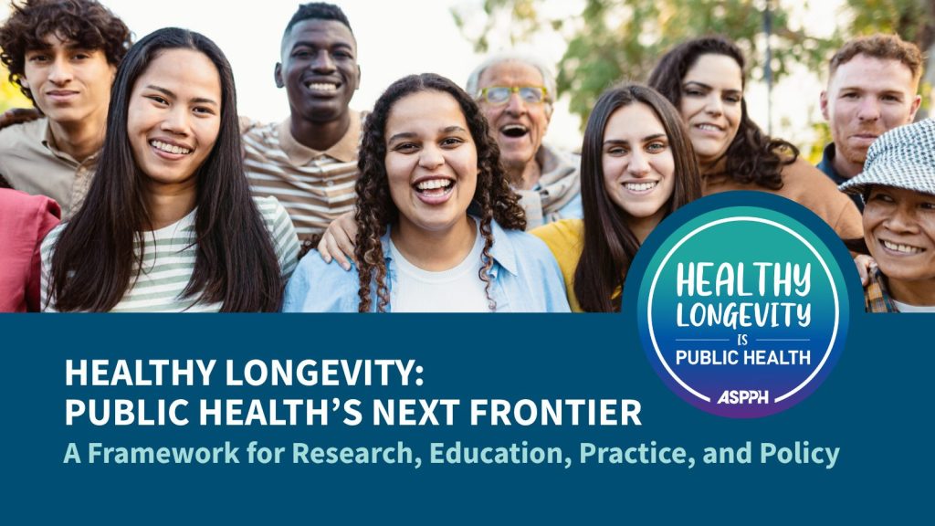 Healthy Longevity Public Healths Next Frontier with image of people smiling