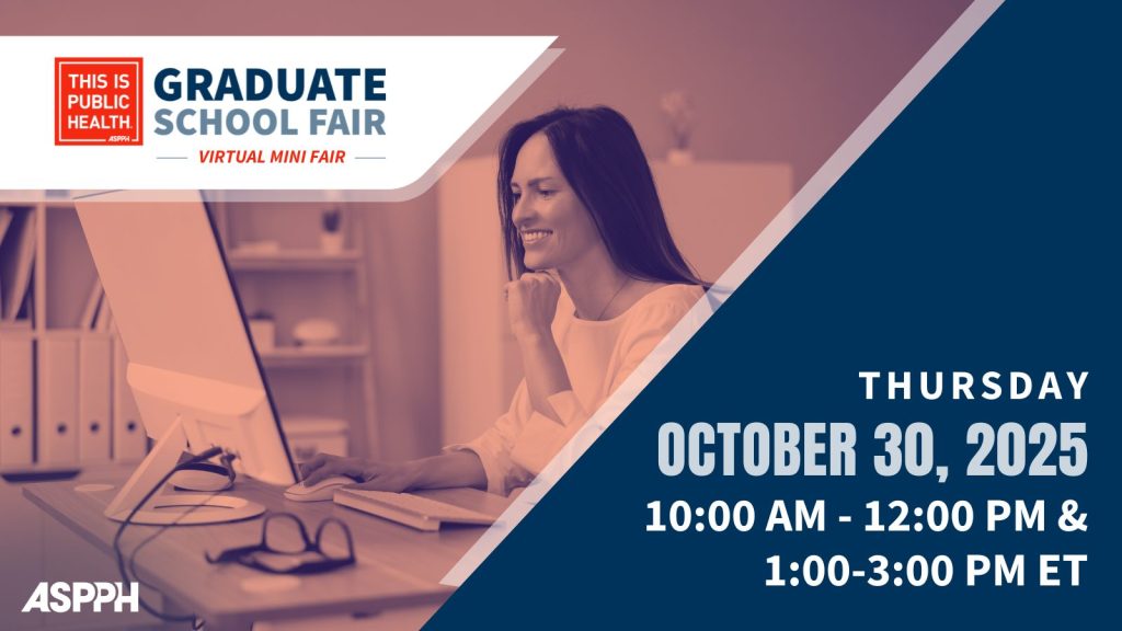 This is Public Health Virtual Mini Graduate School Fair with an image of a woman on a virtual call and the date Thursday, October 30, 2025 10:00AM-12:00PM and 1:00-3:00PM shown
