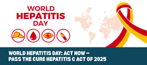 On World Hepatitis Day, Hepatitis C Elimination Coalition Calls on Congress to Act Now to Pass the Cure Hepatitis C Act of 2025 