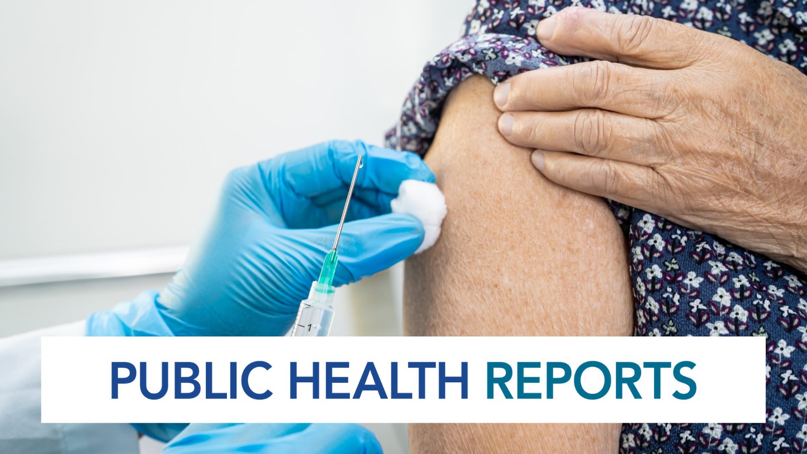 Pubic Health Reports text with image of arm being vaccinated