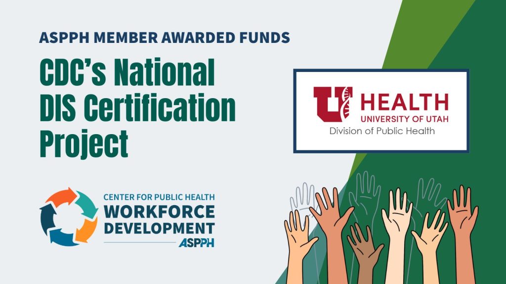 ASPPH Awards CDC Program Funds to Member School University of Utah Division of Public Health logo with Center for Workforce Development ASPPH logo