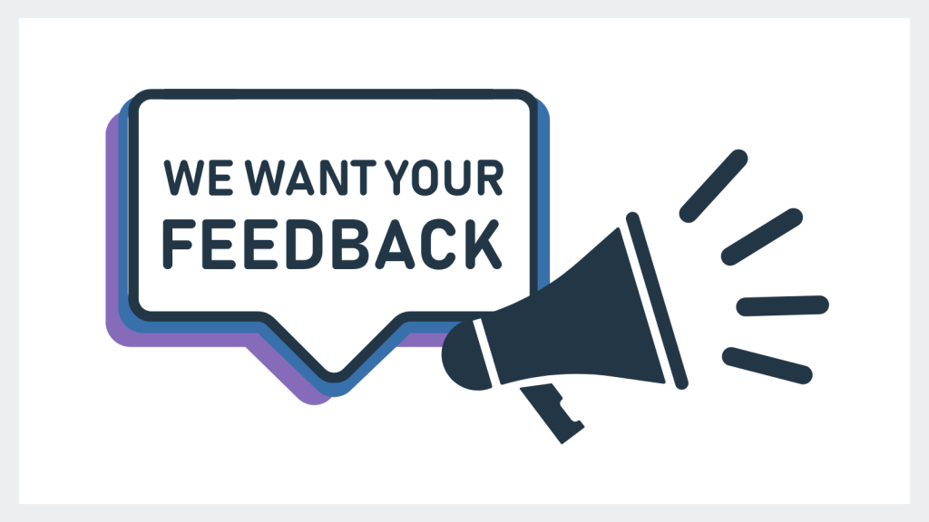Bullhorn in front of sign that reads "We want your feedback"