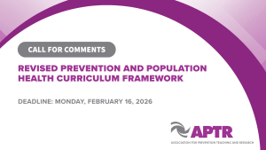 Call for Comments on Revised Prevention Population Health Curriculum Framework deadline Monday February 16th