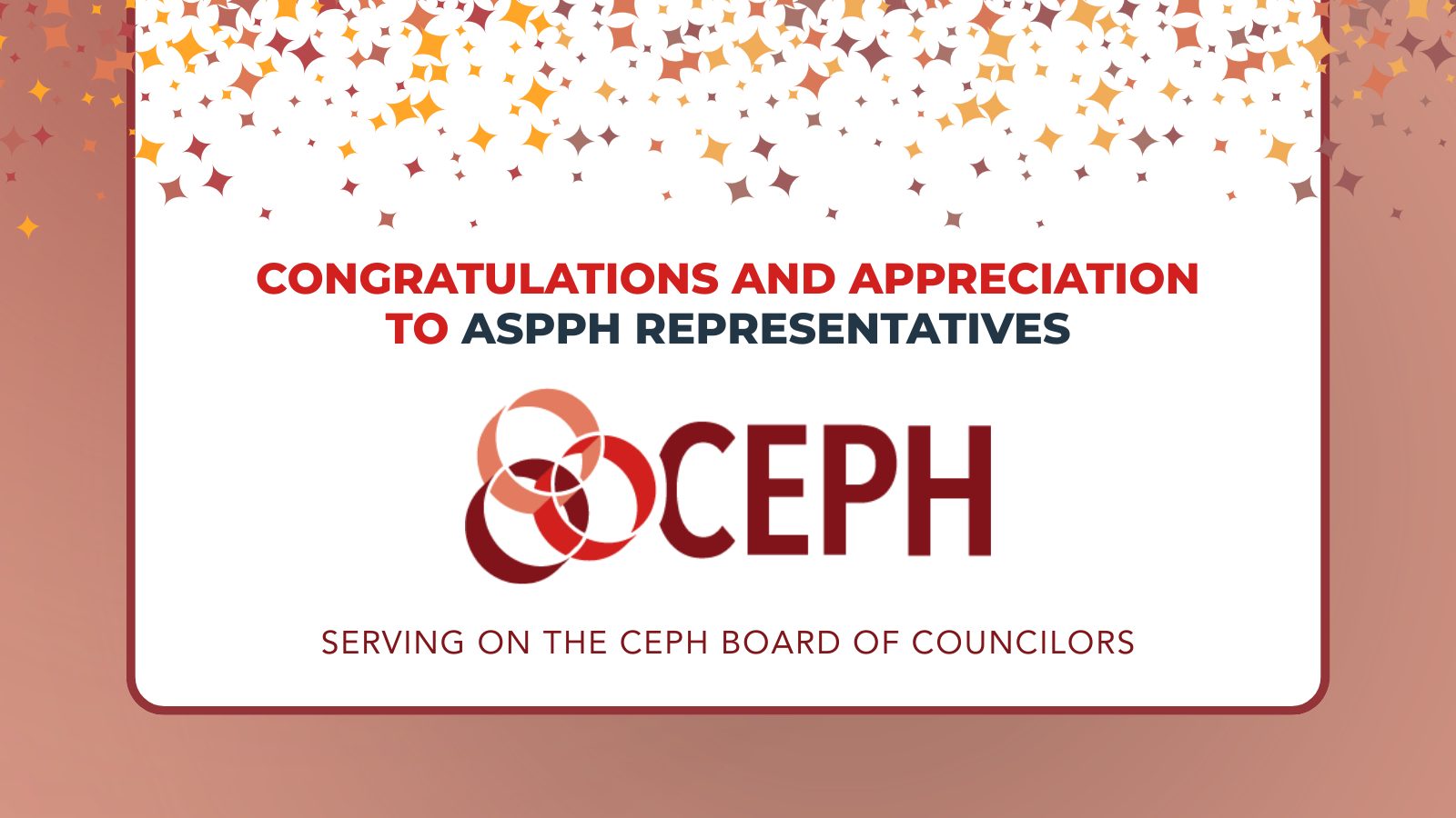 Congrats and Thanks to All Serving on Behalf of ASPPH on CEPH's Board of Councilors